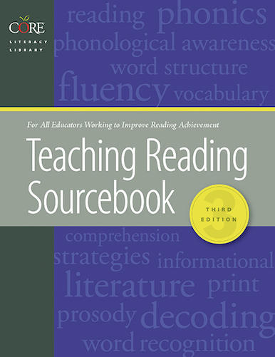 CORE's Teaching Reading Sourcebook, 3rd Edition